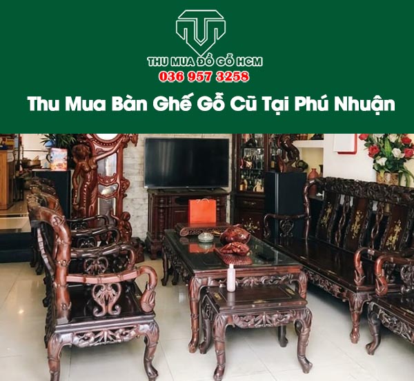 Thu mua bàn ghế gỗ cũ tại Phú Nhuận giá cao